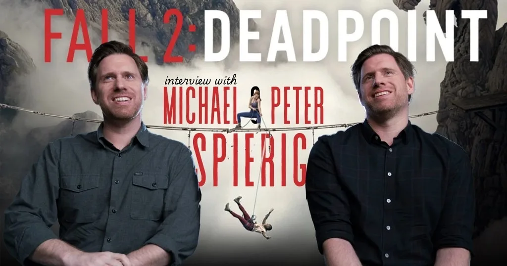 “Fall 2 : Deadpoint แตกต่างไปจากภาคแรก กับ 2 ผู้กำกับฯ ปีเตอร์ และ ไมเคิล สเปียริก จึงต้องสรรค์สร้างไอเดียให้เต็มไปด้วยความน่าสะพรึงกลัวมากขึ้น